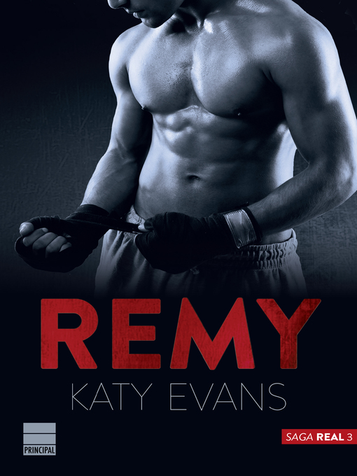 Title details for Remy (Saga Real 3) by Katy Evans - Wait list
